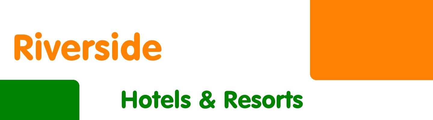 Best hotels & resorts in Riverside - Rating & Reviews